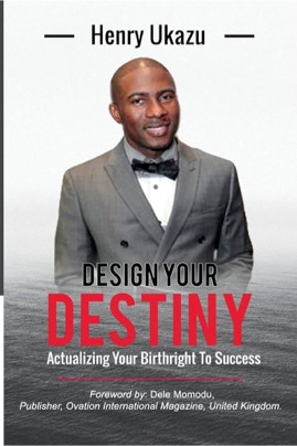 Henry Ukau | Design Your Destiny